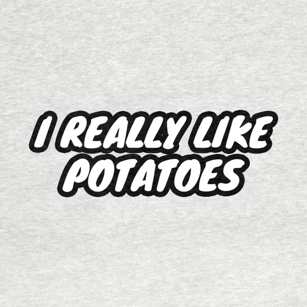 I Really Like Potatoes by LunaMay